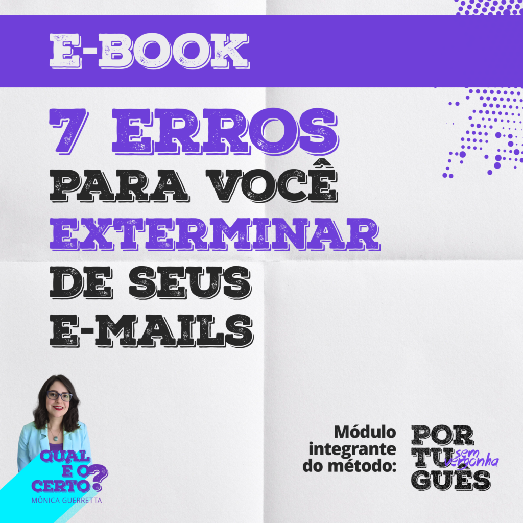 Português Sem Vergonha - e-book 7 erros para você exterminar de seus e-mailse-book 7 erros e-mails